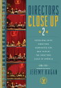 Directors Close Up 2 Interviews with Directors Nominated for Best Film by the Directors Guild of America: 2006 - 2012