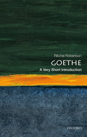 Goethe A Very Short IntroductionŻҽҡ[ Ritchie Robertson ]