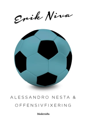 Alessandro Nesta & offensivfixering【電子書籍】[ E