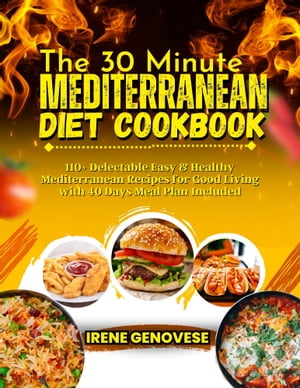 The 30 Minute Mediterranean Diet Cookbook