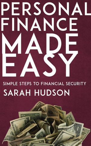 ŷKoboŻҽҥȥ㤨Personal Finance Made Easy - Simple Steps to Financial SecurityŻҽҡ[ Sarah Hudson ]פβǤʤ146ߤˤʤޤ