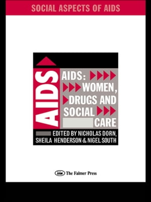 AIDS: Women, Drugs and Social Care