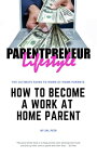 How to Become a Work-At-Home Parent How You Can Get Out Of The Office And Earn A Great Paycheck From Home【電子書籍】[ Sal Peer ]