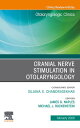 Cranial Nerve Stimulation in Otolaryngology, An Issue of Otolaryngologic Clinics of North America, E-Book Cranial Nerve Stimulation in Otolaryngology, An Issue of Otolaryngologic Clinics of North America, E-Book【電子書籍】