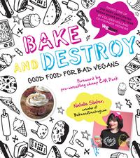 Bake and Destroy