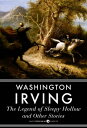 The Legend Of Sleepy Hollow And Other Stories【電子書籍】[ Washington Irving ]