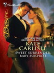 Sweet Surrender, Baby Surprise【電子書籍】[ Kate Carlisle ]