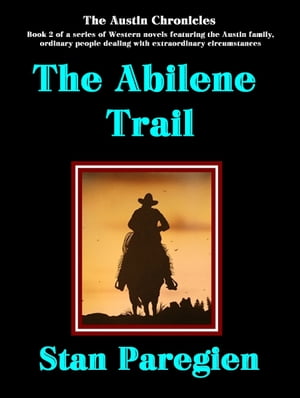 The Austin Chronicles, Book 2: The Abilene Trail