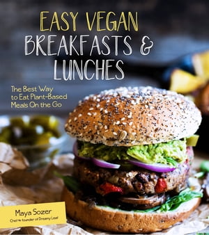 Easy Vegan Breakfasts & Lunches