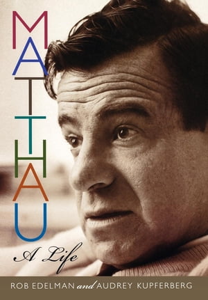 Matthau A Life【電子書籍】[ Rob Edelman ]