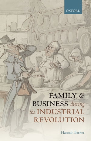 Family and Business during the Industrial Revolution