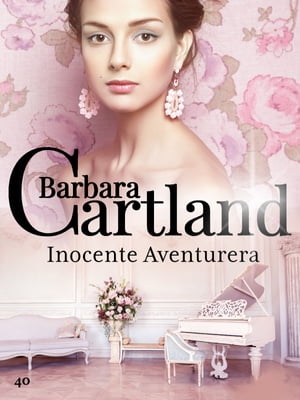 Inocente Aventurera【電子書籍】[ Barbara Cartland ]