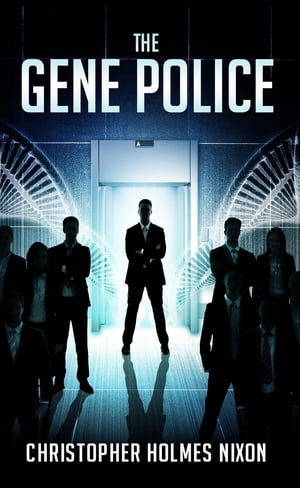 The Gene Police【電子書籍】[ Christopher H
