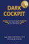 Dark Cockpit: How to Communicate, Lead, and Be in Control at All Times Like an Airline CaptainŻҽҡ[ Octavian Panti? ]