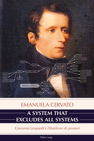 A System That Excludes All Systems Giacomo Leopardi's ≪Zibaldone di pensieri≫