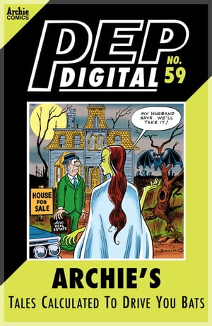 Pep Digital Vol. 059: Archie's Tales Calculated to Drive you BATS!