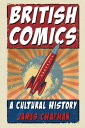 British Comics A Cultural History