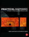 ŷKoboŻҽҥȥ㤨Practical Mastering A Guide to Mastering in the Modern StudioŻҽҡ[ Mark Cousins ]פβǤʤ6,942ߤˤʤޤ