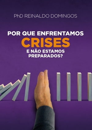 Por Que Enfrentamos CRISES e Não Estamos Preparados?