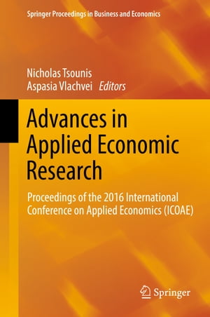 Advances in Applied Economic Research Proceedings of the 2016 International Conference on Applied Economics (ICOAE)【電子書籍】