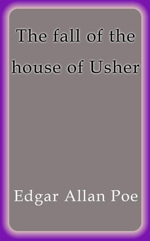 The fall of the house of Usher