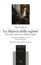 La bilancia della ragione Etica delle controversie e dialogo tra saperi