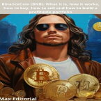 BinanceCoin (BNB): What it is, how it works, how to buy, how to sell and how to build a profitable portfolio【電子書籍】[ MAX EDITORIAL ]
