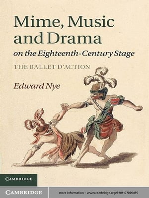 Mime, Music and Drama on the Eighteenth-Century Stage