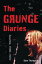 The Grunge Diaries Seattle, 1990?1994Żҽҡ[ Dave Thompson ]