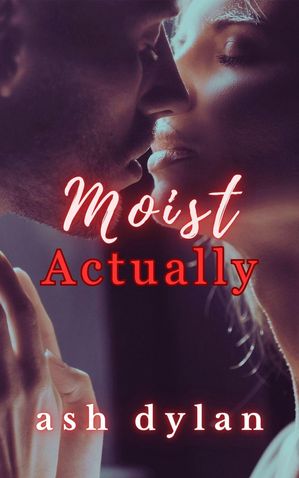 ŷKoboŻҽҥȥ㤨Moist ActuallyŻҽҡ[ Ash Dylan ]פβǤʤ200ߤˤʤޤ