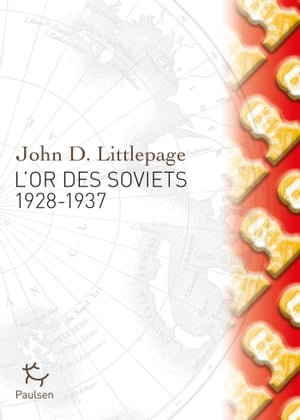 L'Or des Soviets【電子書籍】[ John D. Littlepage ]