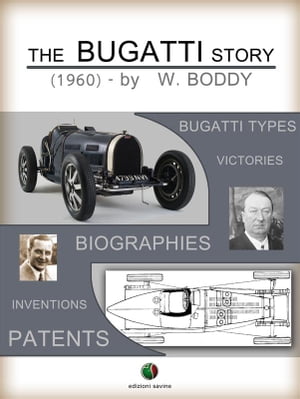 ＜p＞“… Ettore Bugatti was by common consent one of the most brilliant designers ever to work in the automotive field. He produced a greater range of models than any other single designer ever has done: racing machines, sports cars and limousines, automobiles of all sizes …＜br /＞ … The Bugatti was probably the most sought-after and admired pre-World War II car existing, the world over…＜br /＞ … Ettore Bugatti mad inventor or mechanical genius ? Viewed from the point of view of his car designs and productions, he was certainly a mechanical genius …” (1960 - W. Boddy)＜br /＞ In this new digital edition, have been included links to the original Bugatti patents (complete documentation).＜br /＞ The contents of the ebook also relate the victories, the types of cars, family albums, and everything about the Bugatti story.＜/p＞画面が切り替わりますので、しばらくお待ち下さい。 ※ご購入は、楽天kobo商品ページからお願いします。※切り替わらない場合は、こちら をクリックして下さい。 ※このページからは注文できません。