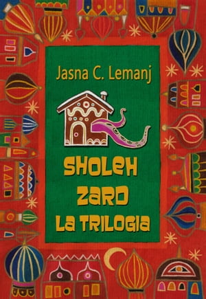 Sholeh Zard - La trilogia