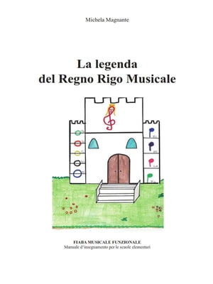 La leggenda del Regno Rigo Musicale【電子書籍】[ Michela Magnante ]