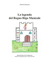 La leggenda del Regno Rigo Musicale【電子書籍】[ Michela Magnante ]