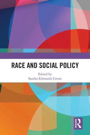 Race and Social Policy【電子書籍】