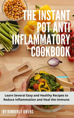 THE INSTANT POT ANTI INFLAMMATORY COOKBOOK