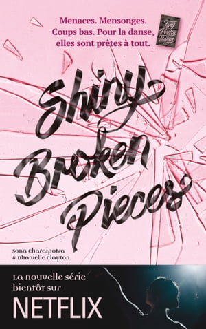 Tiny Pretty Things - Tome 2 - Shiny Broken Pieces Plus dure sera la chute...【電子書籍】[ Sona Charaipotra ]