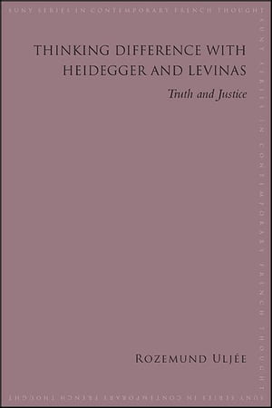 Thinking Difference with Heidegger and Levinas