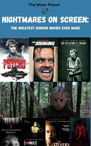 ŷKoboŻҽҥȥ㤨Nightmares on Screen: The Greatest Horror Movies Ever MadeŻҽҡ[ The Wiser Planet ]פβǤʤ162ߤˤʤޤ