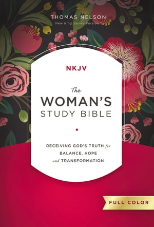 NKJV, The Woman's Study Bible, Full-Color