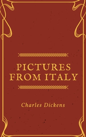 Pictures from Italy (Annotated & Illustrated)