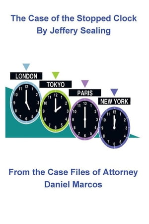 The Case of the Stopped Clock From the Case Files of Attorney Daniel Marcos