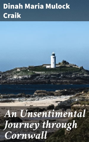 An Unsentimental Journey through Cornwall