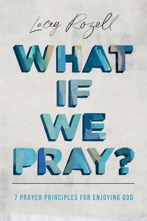 What If We Pray