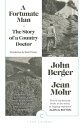 A Fortunate Man The Story of a Country Doctor【電子書籍】 John Berger