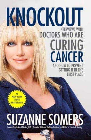 ŷKoboŻҽҥȥ㤨Knockout Interviews with Doctors Who Are Curing Cancer--And How to Prevent Getting It in the First PlaceŻҽҡ[ Suzanne Somers ]פβǤʤ1,370ߤˤʤޤ