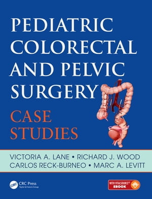 Pediatric Colorectal and Pelvic Surgery Case Studies