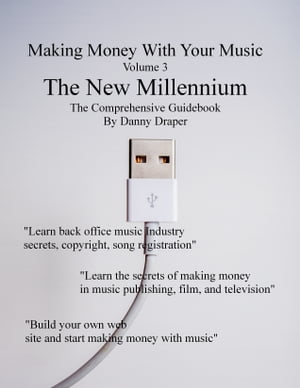 Making Money With Your Music Volume 3