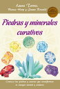 Piedras y minerales curativos Conozca las piedras y cuarzos que transforman su energ?a mental y an?mica